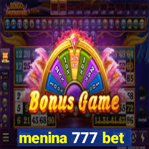 menina 777 bet